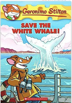 GERONIMO STILTON # 45 SAVE THE WHITE WHALE